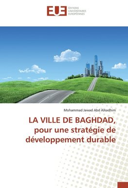 LA VILLE DE BAGHDAD, pour une stratégie de développement durable