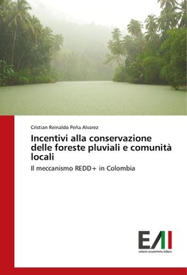 Incentivi alla conservazione delle foreste pluviali e comunità locali