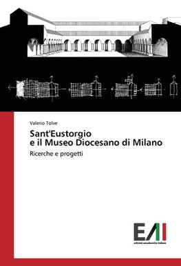 Sant'Eustorgio e il Museo Diocesano di Milano