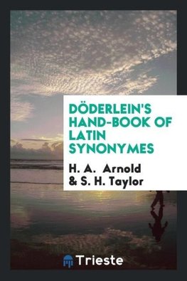 Döderlein's Hand-Book of Latin Synonymes