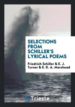 Selections from Schiller's Lyrical Poems