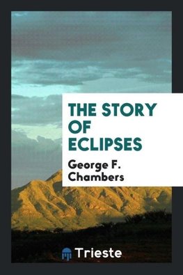 The Story of Eclipses