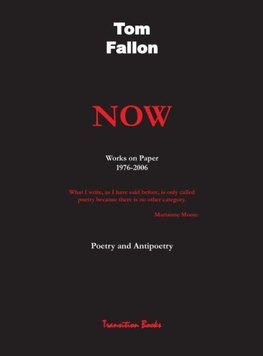 Now -  Works on Paper 1976-2006 - Poetry and Antipoetry