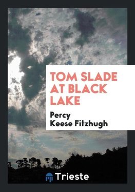 Tom Slade at Black Lake