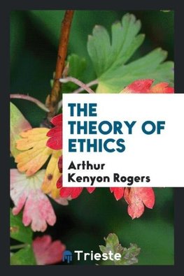 The Theory of Ethics