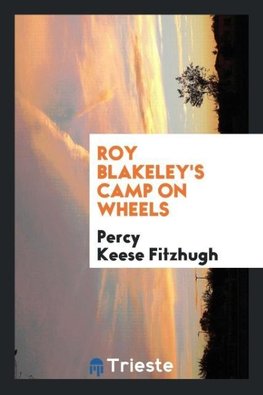 Roy Blakeley's Camp on Wheels