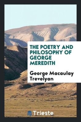 The Poetry and Philosophy of George Meredith