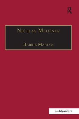 Martyn, B: Nicolas Medtner