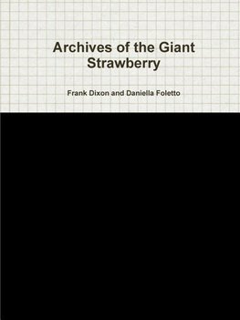 Archives of the Giant Strawberry