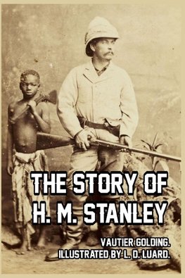 The Story of H. M. Stanley