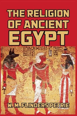 The Religion of Ancient Egypt