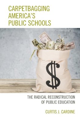 Carpetbagging America's Public Schools