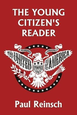 The Young Citizen's Reader (Yesterday's Classics)