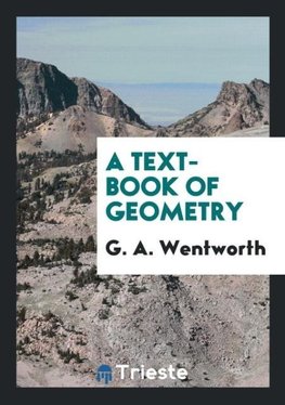 A Text-Book of Geometry