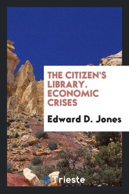 The Citizen's Library. Economic Crises