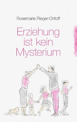 Erziehung ist kein Mysterium