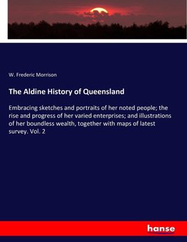 The Aldine History of Queensland