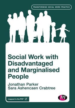 Parker, J: Social Work with Disadvantaged and Marginalised P