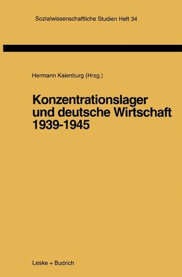 Konzentrationslager und deutsche Wirtschaft 1939-1945