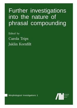 Further investigations into the nature of phrasal compounding