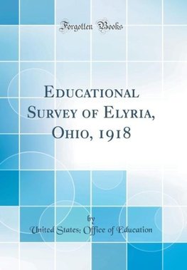 Education, U: Educational Survey of Elyria, Ohio, 1918 (Clas