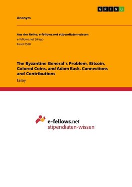 The Byzantine General's Problem, Bitcoin, Colored Coins, and Adam Back. Connections and Contributions