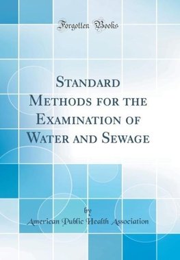 Association, A: Standard Methods for the Examination of Wate