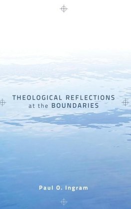 Theological Reflections at the Boundaries