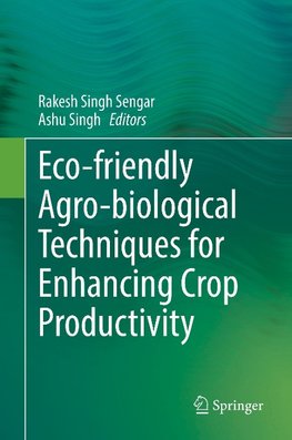 Eco-friendly Agro-biological Techniques for Enhancing Crop Productivity