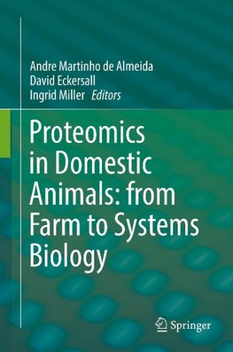 Proteomics in Domestic Animals: from Farm to Systems Biology