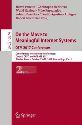 On the Move to Meaningful Internet Systems. OTM 2017 Conferences