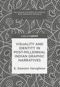 Varughese, E: Visuality and Identity in Post-millennial Indi