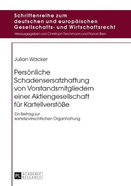 Persönliche Schadensersatzhaftung von Vorstandsmitgliedern einer Aktiengesellschaft für Kartellverstöße