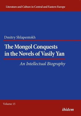 The Mongol Conquests in the Novels of Vasily Yan