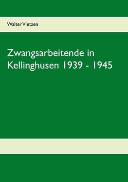 Zwangsarbeitende in Kellinghusen 1939 - 1945