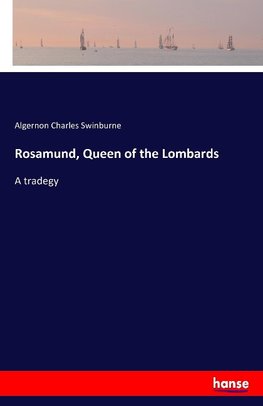 Rosamund, Queen of the Lombards