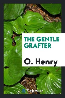 The Gentle Grafter