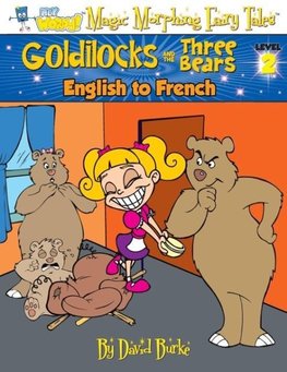 GOLDILOCKS AND THE THREE BEARS