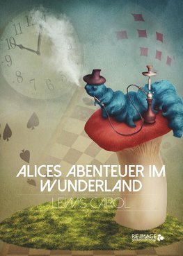 Alices Abenteuer im Wunderland