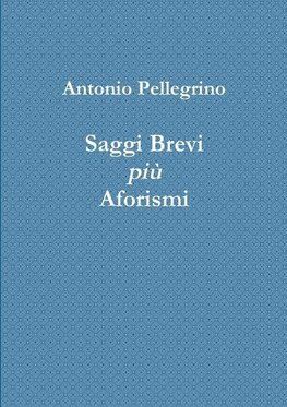 Saggi Brevi più Aforismi