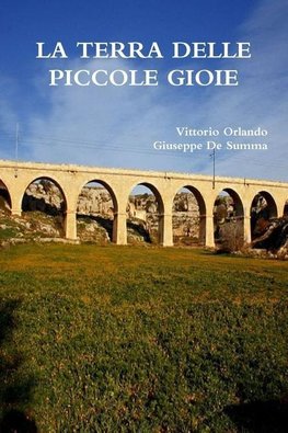 LA TERRA DELLE PICCOLE GIOIE