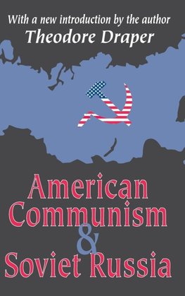 American Communism and Soviet Russia