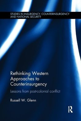 Glenn, R: Rethinking Western Approaches to Counterinsurgency