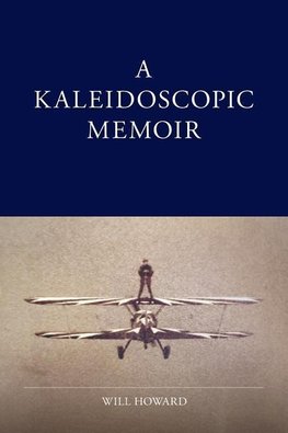 A Kaleidoscopic Memoir