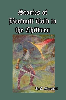 Stories of Beowulf Told to the Children