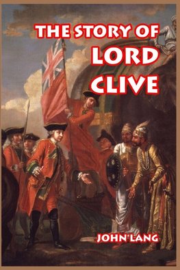 The Story of Lord Clive