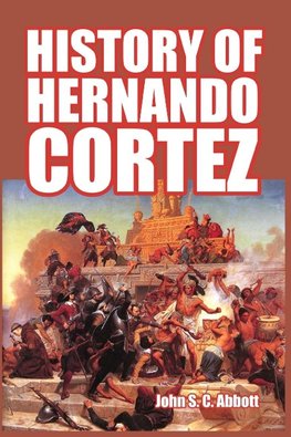 History of Hernando Cortez