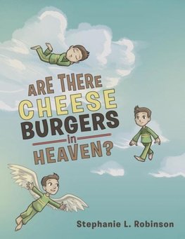 Are There Cheeseburgers in Heaven?