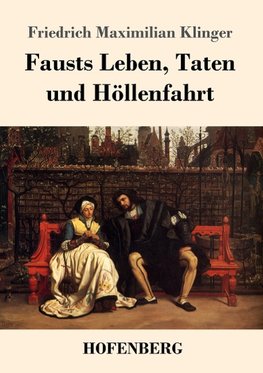 Fausts Leben, Taten und Höllenfahrt