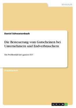 Die Besteuerung vom Gutscheinen bei Unternehmern und Endverbrauchern